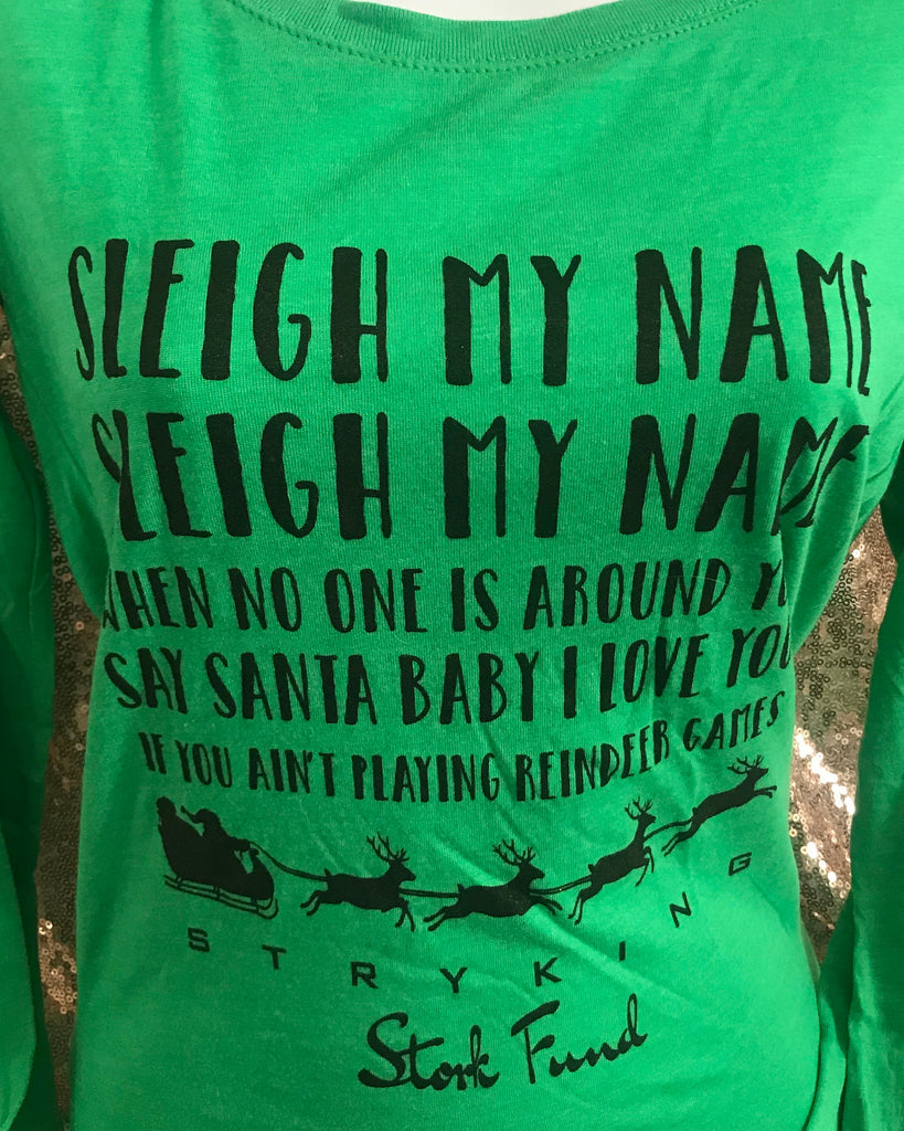Sleigh My Name Long Sleeve T-shirt